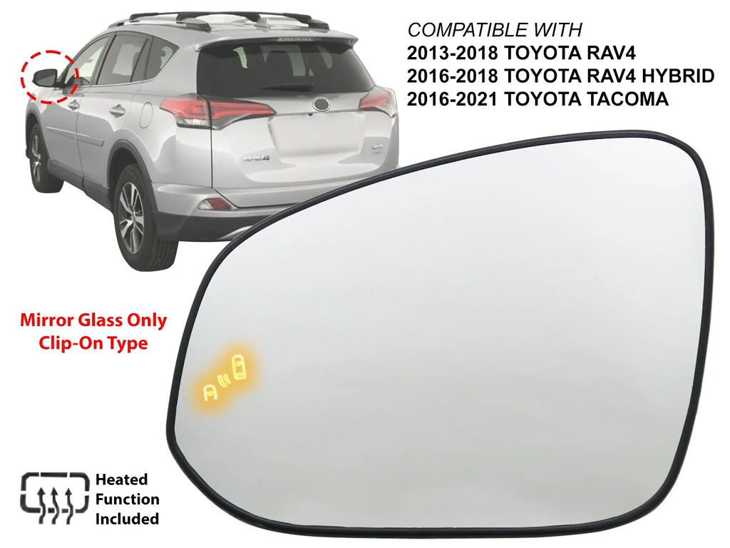 APA Individuals for Exterior Rear View Mirror Glass Power Heated with Blind Spot Detection 2013 - 2018 RAV4 2016 - 2021 TACOMA 2013 - 2017 4Runner Driver Left Side 879610R100 TO1324129