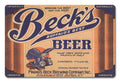 Beck's Beer “Made in the USA with heavy gauge steel"