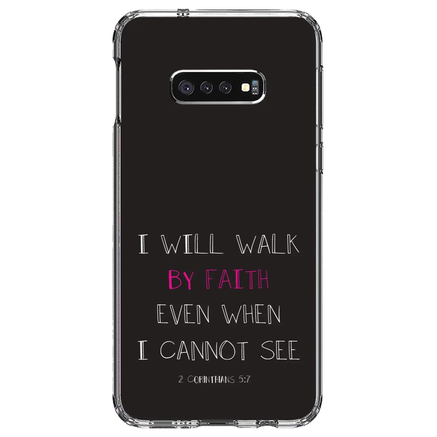 DistinctInk Clear Shockproof Hybrid Case for Galaxy S10e (5.8" Screen) - TPU Bumper, Acrylic Back, Tempered Glass Screen Protector - 2 Corinthians 5:7 - Walk By Faith Even When I Cannot See