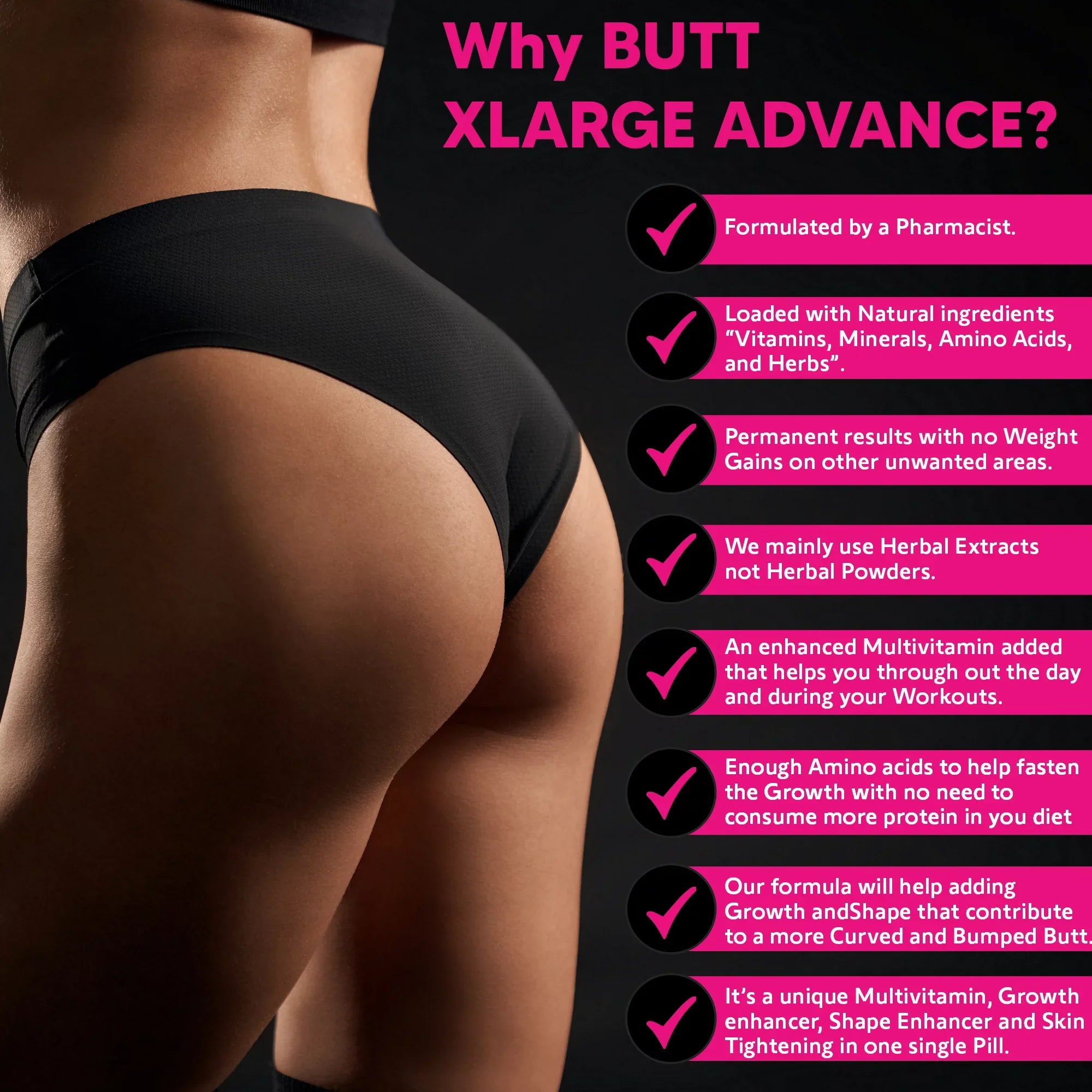 BUTT X-L-ADVANCE Butt and Booty Formula. Get Bigger Buttocks Vitamins, Minerals, Herbs and Amino Acids. People 90 Tablets