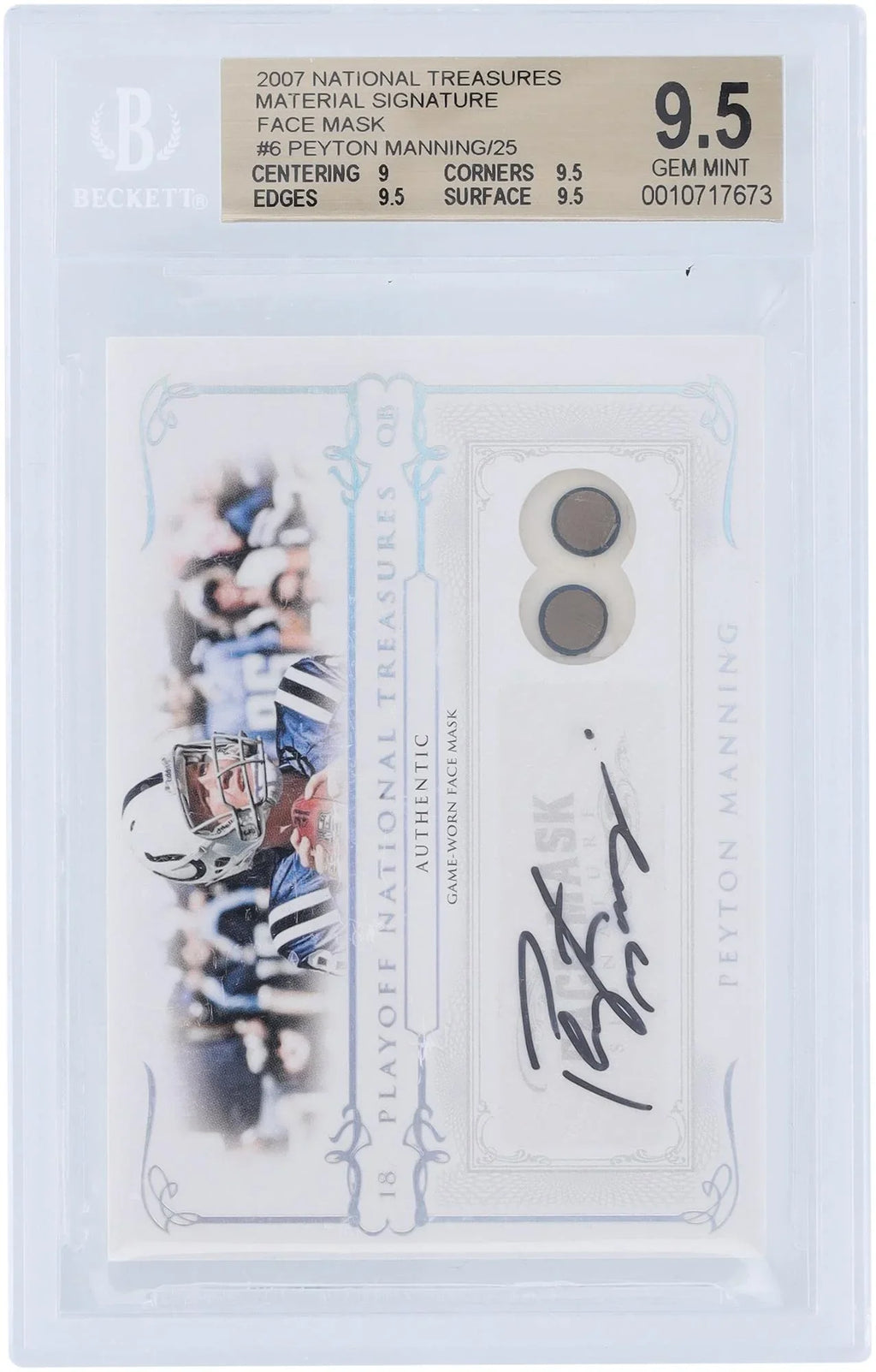 Peyton Manning Indianapolis Colts Autographed 2007 Playoff National Treasures Relic #6 #11/25 BGS Authenticated 9.5/10 Card - 9,9.5,9.5,9.5 Subgrades - Fanatics Authentic Certified