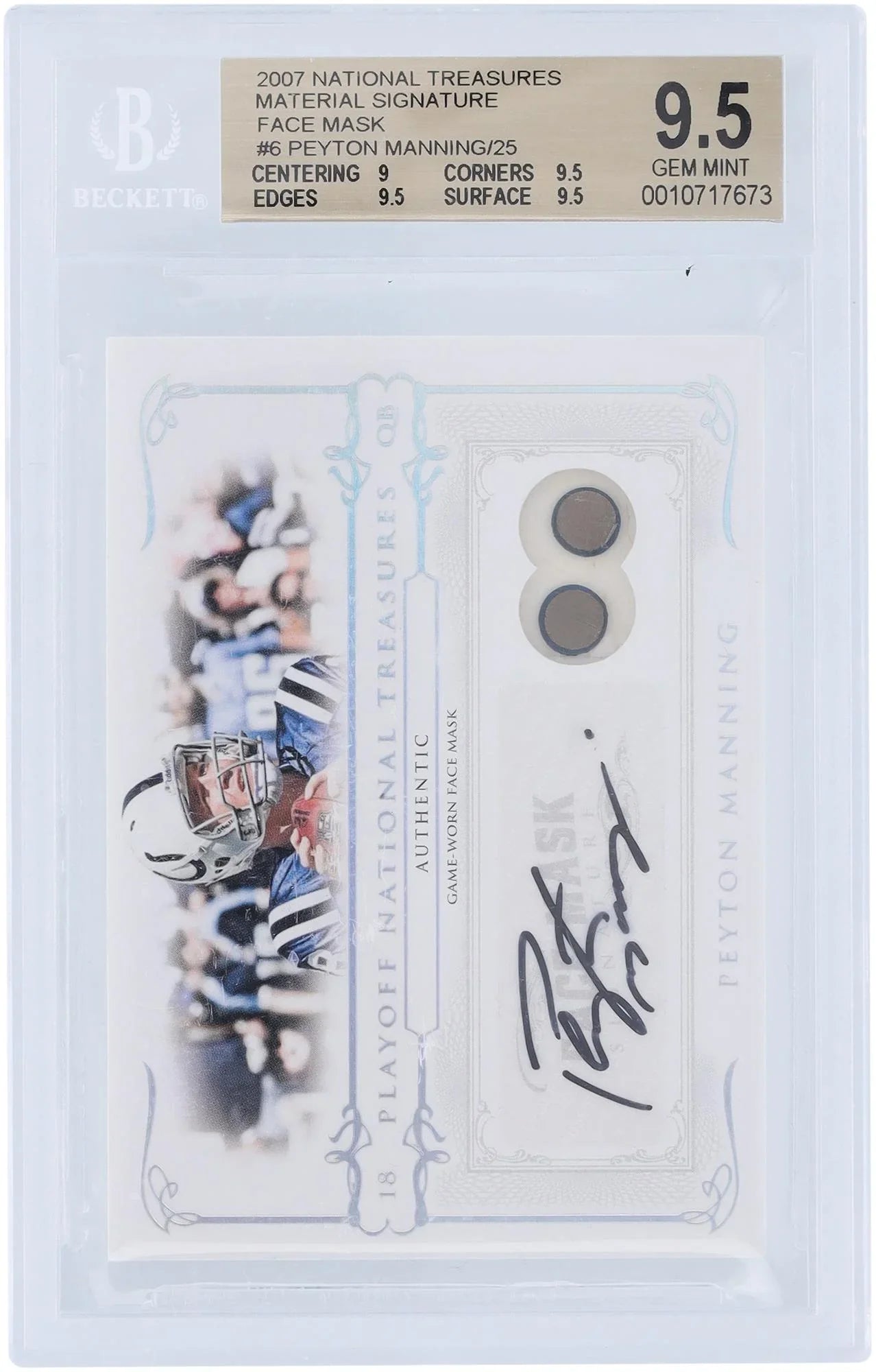 Peyton Manning Indianapolis Colts Autographed 2007 Playoff National Treasures Relic #6 #11/25 BGS Authenticated 9.5/10 Card - 9,9.5,9.5,9.5 Subgrades - Fanatics Authentic Certified